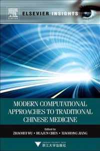 Modern Computational Approaches to Traditional Chinese Medicine