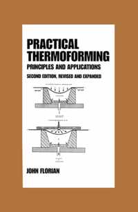 Practical Thermoforming: Principles and Applications