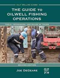 The Guide to Oilwell Fishing Operations