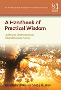 A Handbook of Practical Wisdom: Leadership, Organization and Integral Business Practice