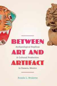 Between Art and Artifact