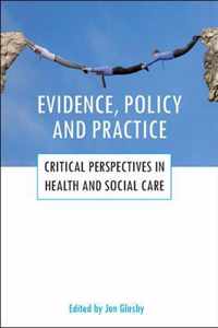 Evidence, Policy And Practice