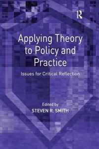 Applying Theory to Policy and Practice