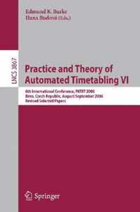 Practice and Theory of Automated Timetabling VI