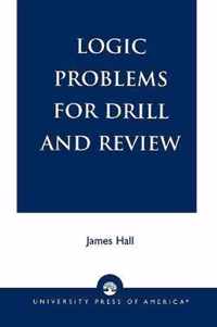 Logic Problems for Drill and Review