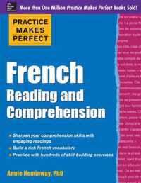 Practice Makes Perfect French Reading and Comprehension