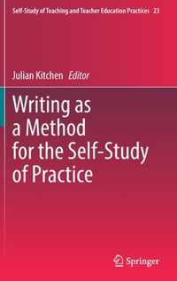 Writing as a Method for the Self Study of Practice