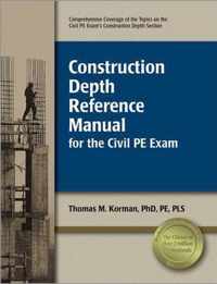 Construction Depth Reference Manual for the Civil PE Exam