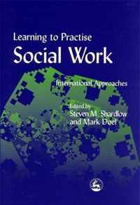 Learning to Practise Social Work: International Approaches