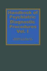 Handbook of Psychiatric Diagnostic Procedures Vol. I