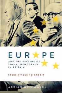 Europe and the Decline of Social Democracy in Britain