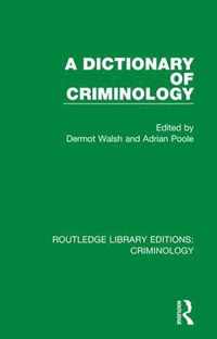 A Dictionary of Criminology