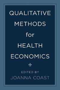 Qualitative Methods for Health Economics