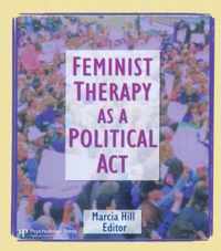 Feminist Therapy as a Political Act