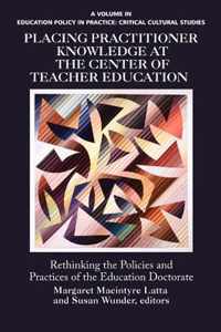 Placing Practitioner Knowledge at the Center of Teacher Education