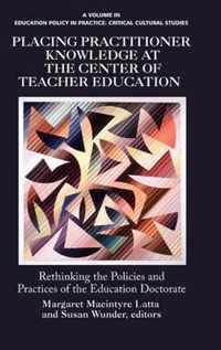 Placing Practitioner Knowledge at the Center of Teacher Education