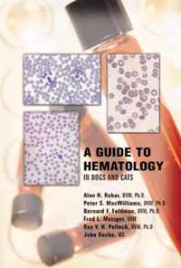 A Guide to Hematology in Dogs and Cats