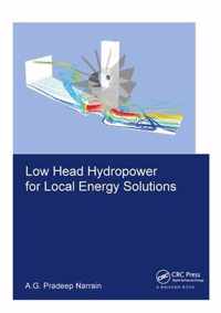 Low Head Hydropower For Local Energy Solutions