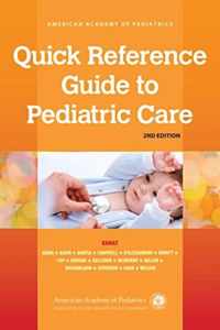 Quick Reference Guide to Pediatric Care