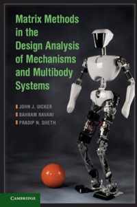 Matrix Methods in the Design Analysis of Mechanisms and Multibody Systems