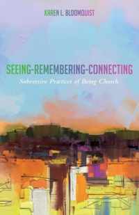 Seeing-Remembering-Connecting