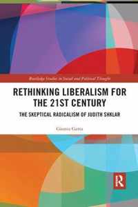 Rethinking Liberalism for the 21st Century