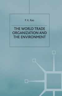 The World Trade Organization and the Environment