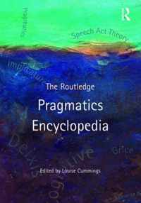 The Routledge Pragmatics Encyclopedia