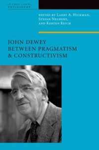 John Dewey Between Pragmatism & Construc