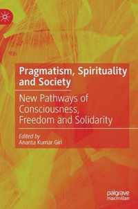 Pragmatism Spirituality and Society