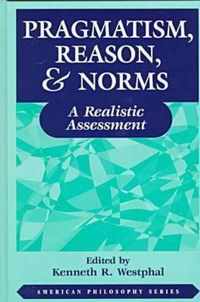Pragmatism, Reason, and Norms