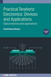 Practical Terahertz Electronics: Devices and Applications, Volume 2