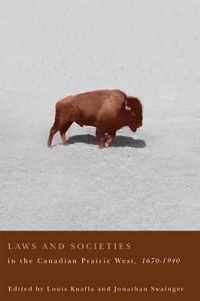 Laws and Societies in the Canadian Prairie West, 1670-1940