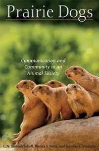 Prairie Dogs - Communication and Community in an Animal Society