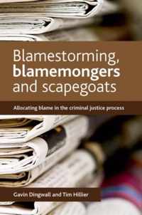 Blamestorming, Blamemongers and Scapegoats