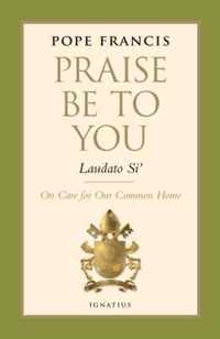 Praise be to You - Laudato Si'