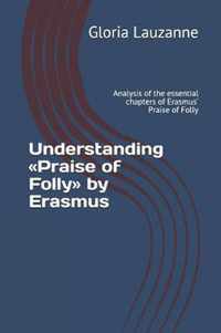 Understanding Praise of Folly by Erasmus