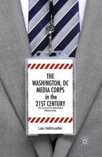 The Washington, DC Media Corps in the 21st Century