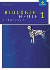 Biologie heute entdecken 1. Schülerband - Ausgabe 2009 für die Sekundarstufe I in Schleswig-Holstein