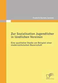 Zur Sozialisation Jugendlicher in landlichen Vereinen