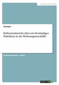 Reflexionsbericht uber ein 60-stundiges Praktikum in der Wohnungslosenhilfe