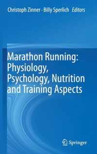 Marathon Running: Physiology, Psychology, Nutrition and Training Aspects