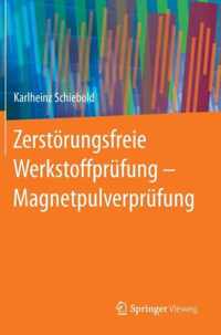 Zerstoerungsfreie Werkstoffprufung - Magnetpulverprufung