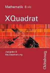 XQuadrat Ausgabe B Mathematik 8 II-III