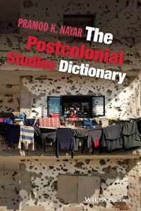 The Postcolonial Studies Dictionary