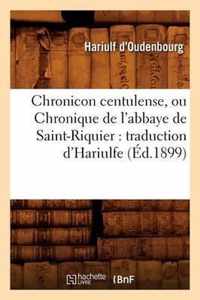 Chronicon Centulense, Ou Chronique de l'Abbaye de Saint-Riquier