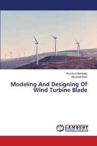 Modeling And Designing Of Wind Turbine Blade