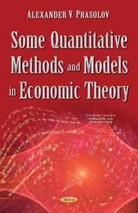 Some Quantitative Methods & Models in Economic Theory