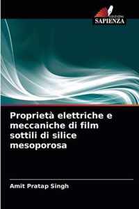 Proprieta elettriche e meccaniche di film sottili di silice mesoporosa