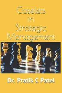 Caselets in Strategic Management